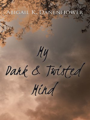 cover image of My Dark & Twisted Mind